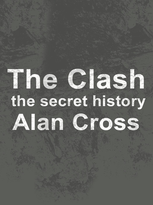 Title details for The Clash by Alan Cross - Available